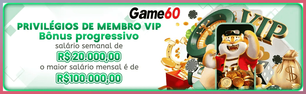GAME60 bônus — cashback 15 por cento e níveis VIP